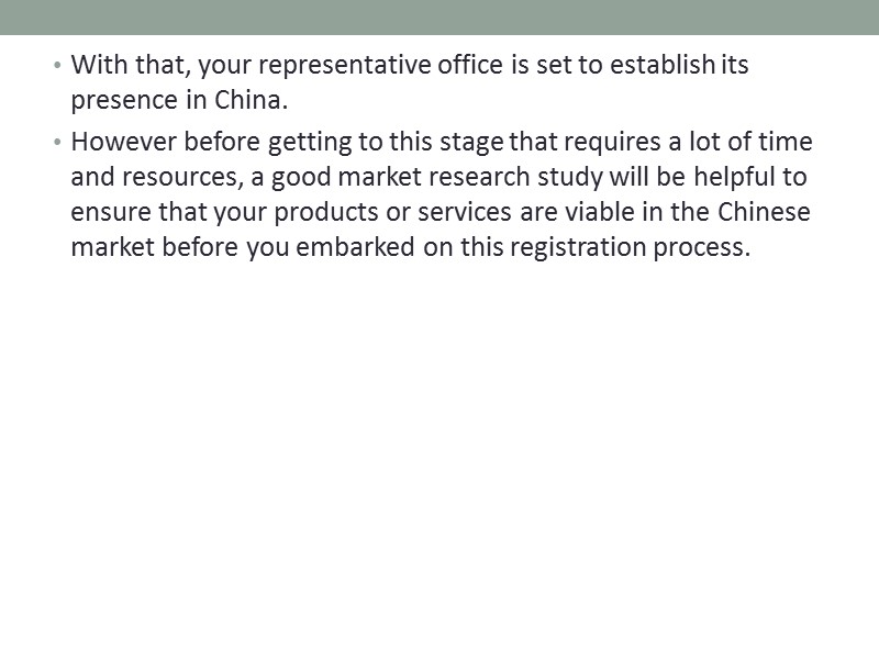 With that, your representative office is set to establish its presence in China. 